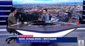 Bicentenario de la Constitución de 1824: Rafael Estrada Michel – Entrevista