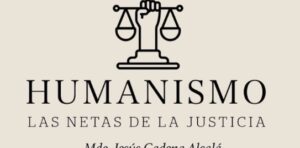 Las netas de la justicia – Mdo. Jesús Cadena Alcalá